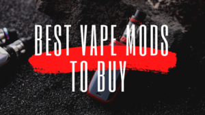 hall-of-vape-best-vape-mods-to-buy